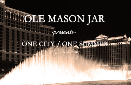 OLE MASON JAR ONE CITY ONE SUMMER