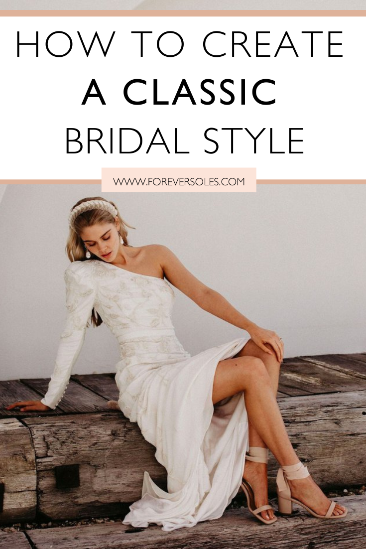 How to create a classic, timeless bridal style