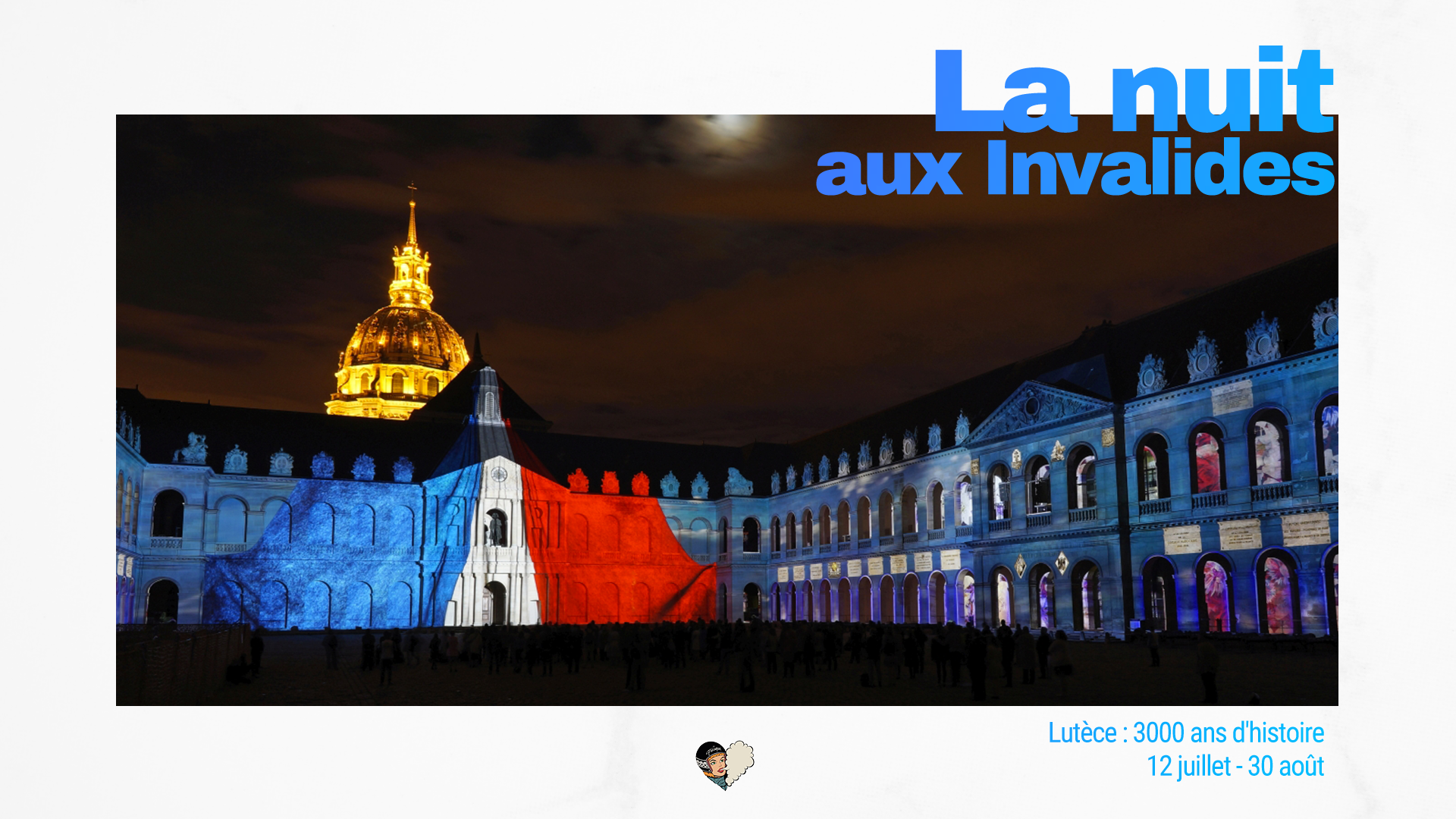 La Nuit Aux Invalides Lutèce 3000 Ans Dhistoire La - 