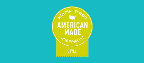 Static Schmatic Finalist for Martha Stewart American Made Style Award 2015