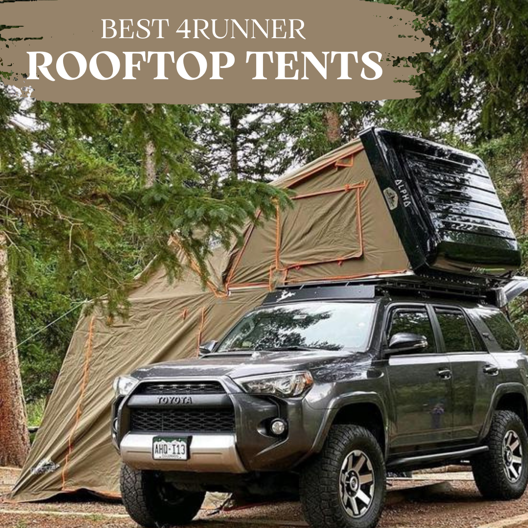 Best Roof Top Tents for Your 4Runner - Roof Top Overland