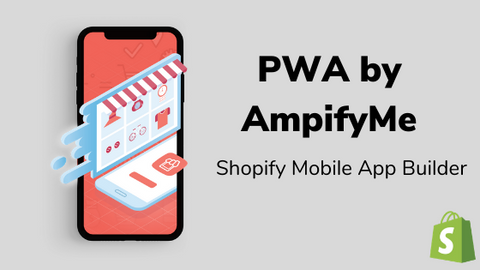 Shopify PWA mobile app builder Android and IOS features
