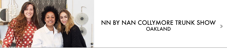 NN BY NAN COLLYMORE TRUNK SHOW