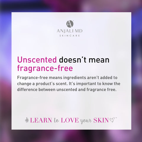Unscented skincare products doesn't mean fragrance free