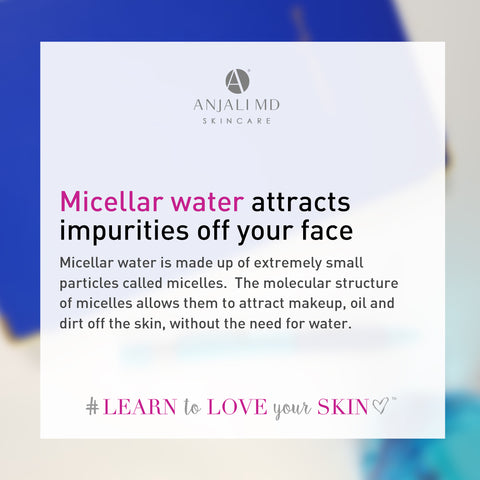 Micellar water attracts impurities off the skin without water