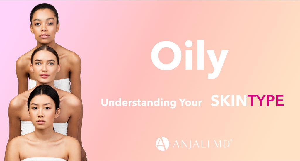 Oily Skin Type