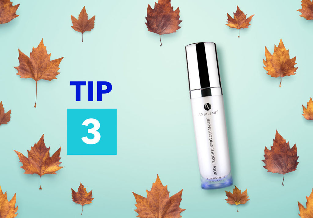 Tip 3 on leafy Autumn Background with Bodhi Brightening Cleanser