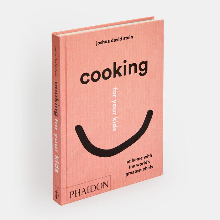 Cooking For Your Kids, Joshua David Stein
