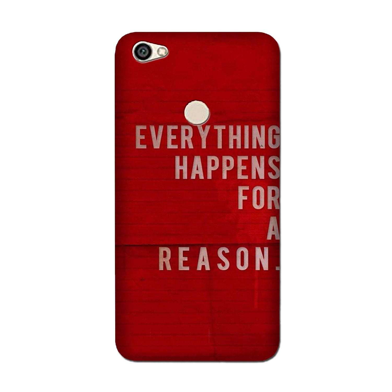 Everything Happens Reason Mobile Back Case for Oppo F5 (Design - 378)