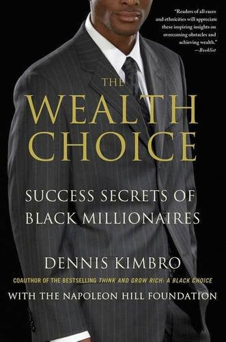 The Wealth Choice Success Secrets of Black Millionaires