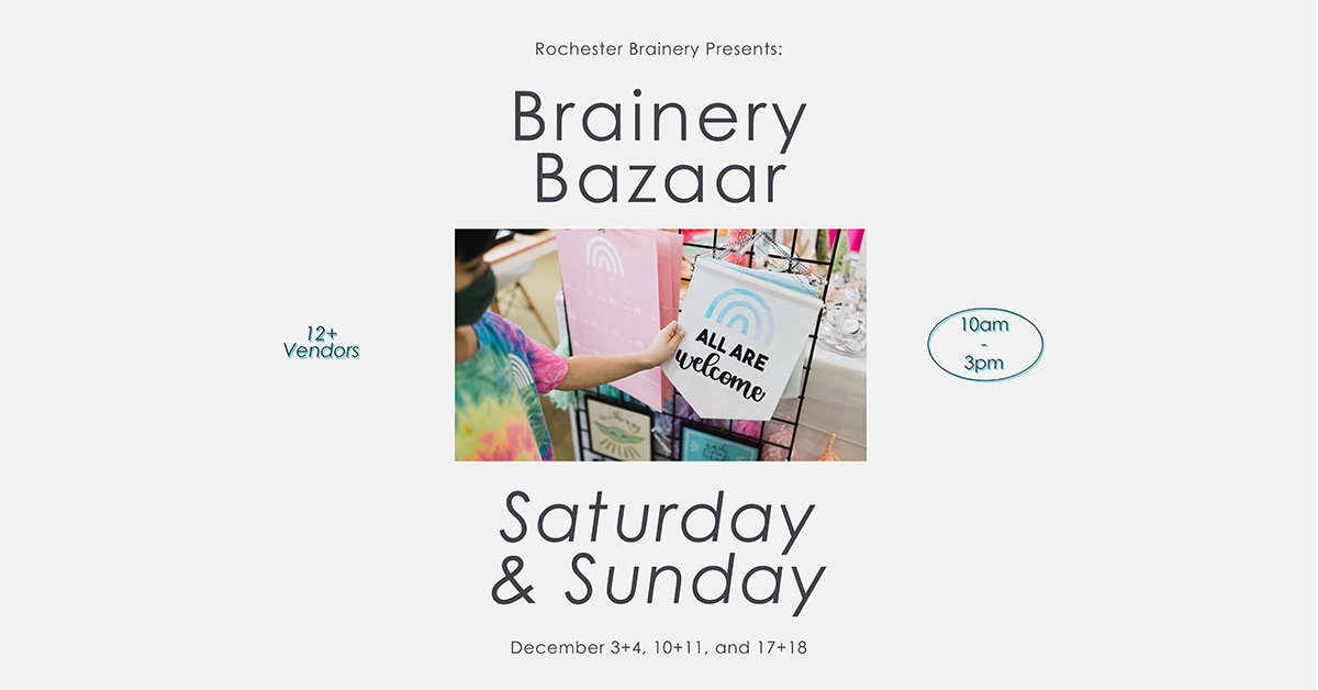 Brainery Bazaar Presented By Rochester Brainery