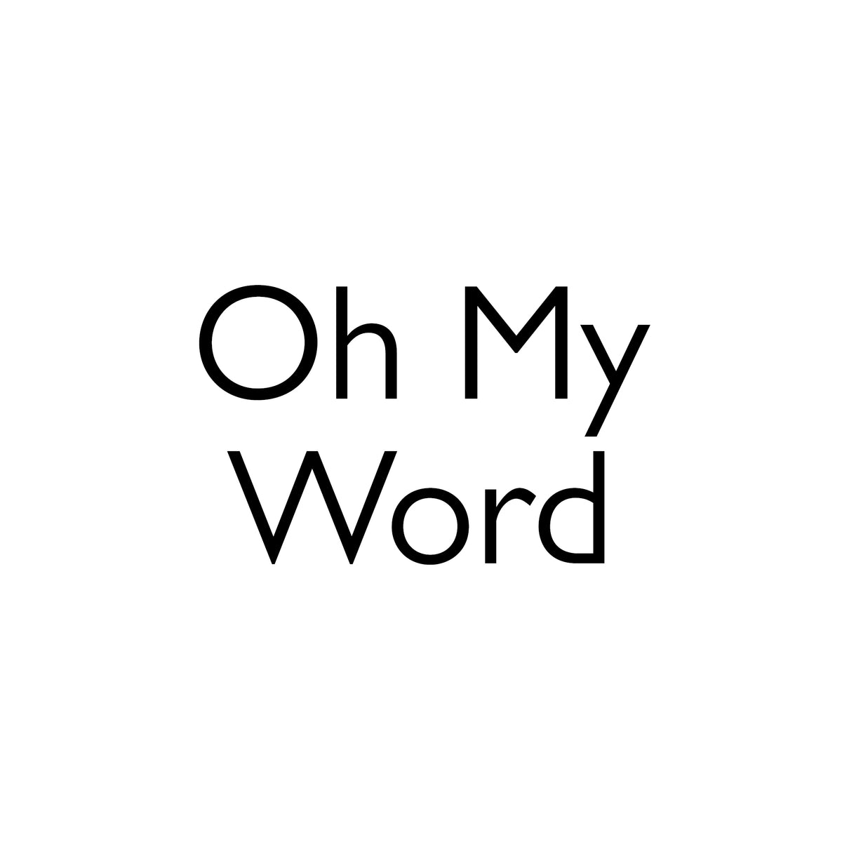 Oh My Word – My World