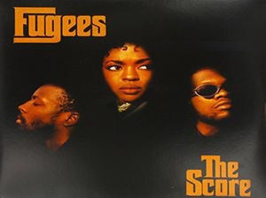 The Fugees The Score Hi Fi Records