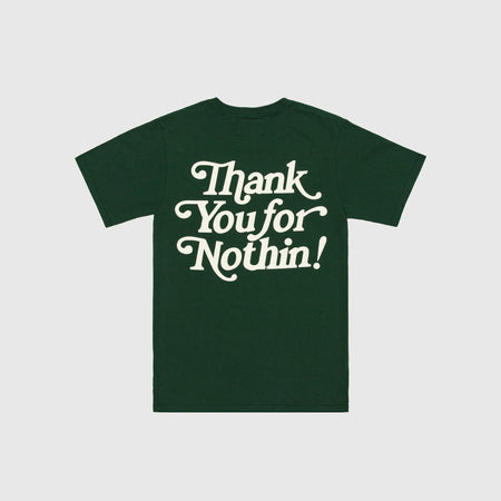 THANK YOU FOR NOTHIN S/S T-SHIRT