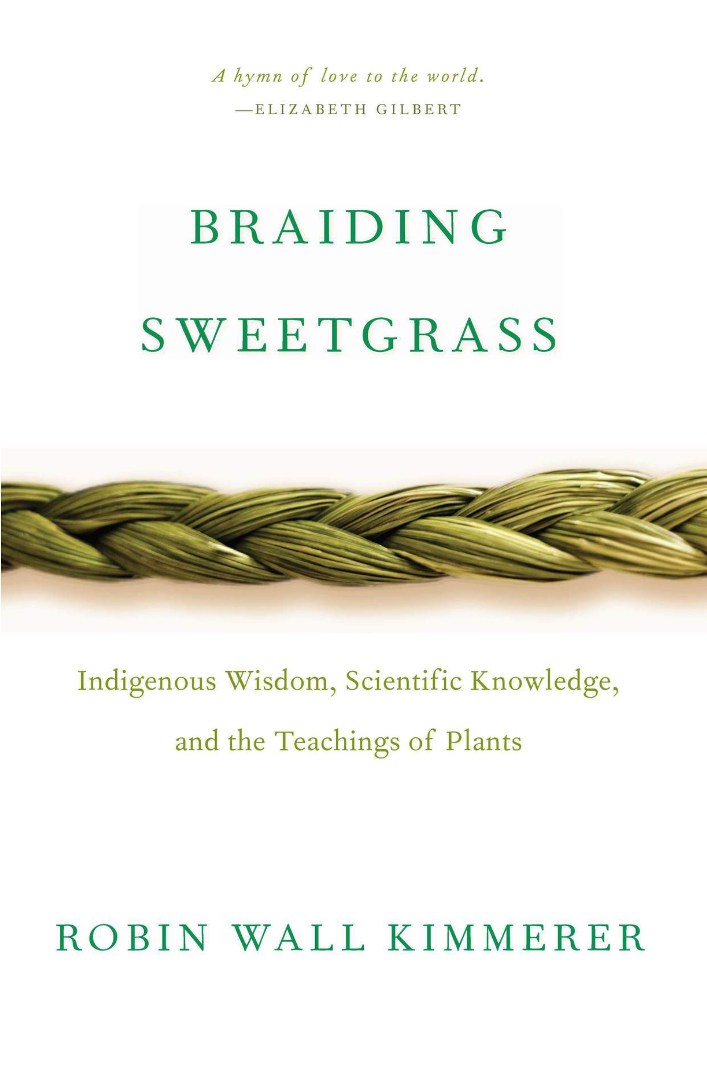 Braiding SweetGrass by Robin Wall Kimmerer