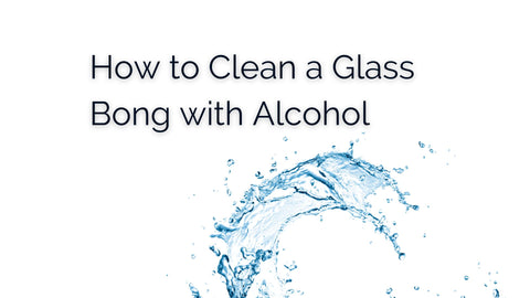 isopropyl rubbing alcohol sloshing up on text that read how to clean a glass bong with alcohol