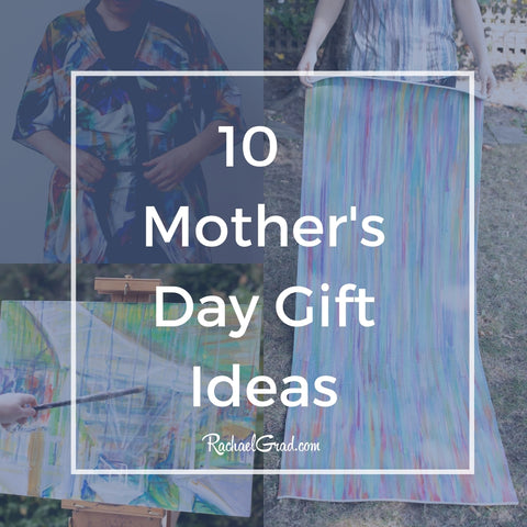 10 Mother's Day gifts for Moms and Grandmothers by Toronto Artist Rachael Grad