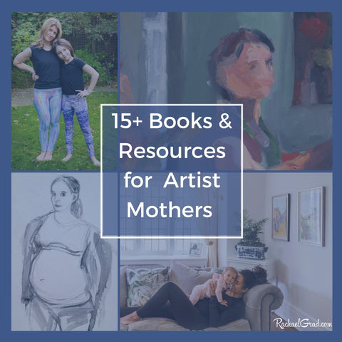 15+ Books & Resources on Artist Mothers by Toronto Artist Rachael Grad