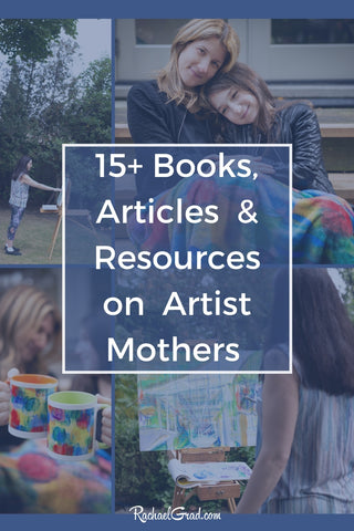 15+ Books, Articles & Resources on Artist Mothers by Toronto Artist Rachael Grad