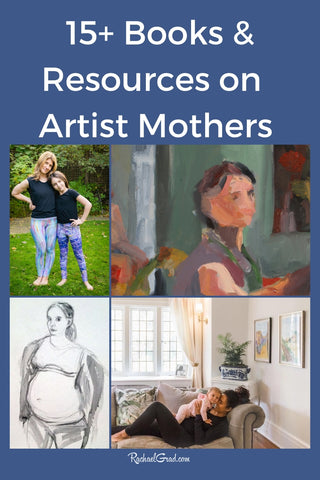 15+ Books & Resources on Artist Mothers by Toronto Artist Rachael Grad