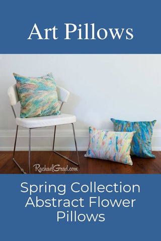 Spring Pillow Collection by Artist Rachael Grad, Abstract Flowers Canadian Made