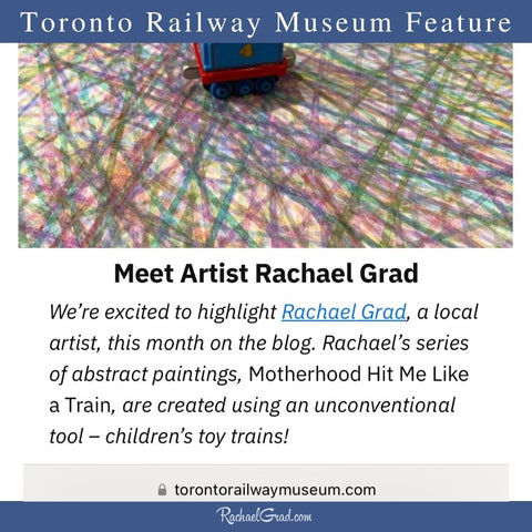 Toronto Railway Museum interview of Canadian artist Rachael Grad