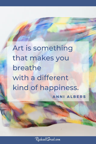 “Art is something that makes you breathe with a different kind of happiness.” - Anni Albers with scarf by RACHAEL GRAD