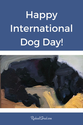 Happy International Dog Day with painting by Toronto Artist Rachael Grad