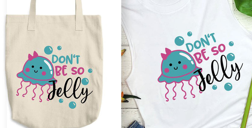 Don't Be So Jelly Totebag and T-shirt Projects Using HTV