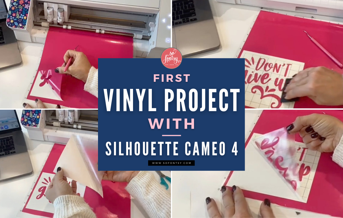 first vinyl project with silhouette cameo 4 so fontsy