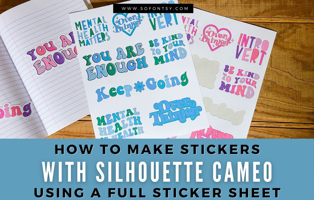 How To Make Stickers With Silhouette Cameo