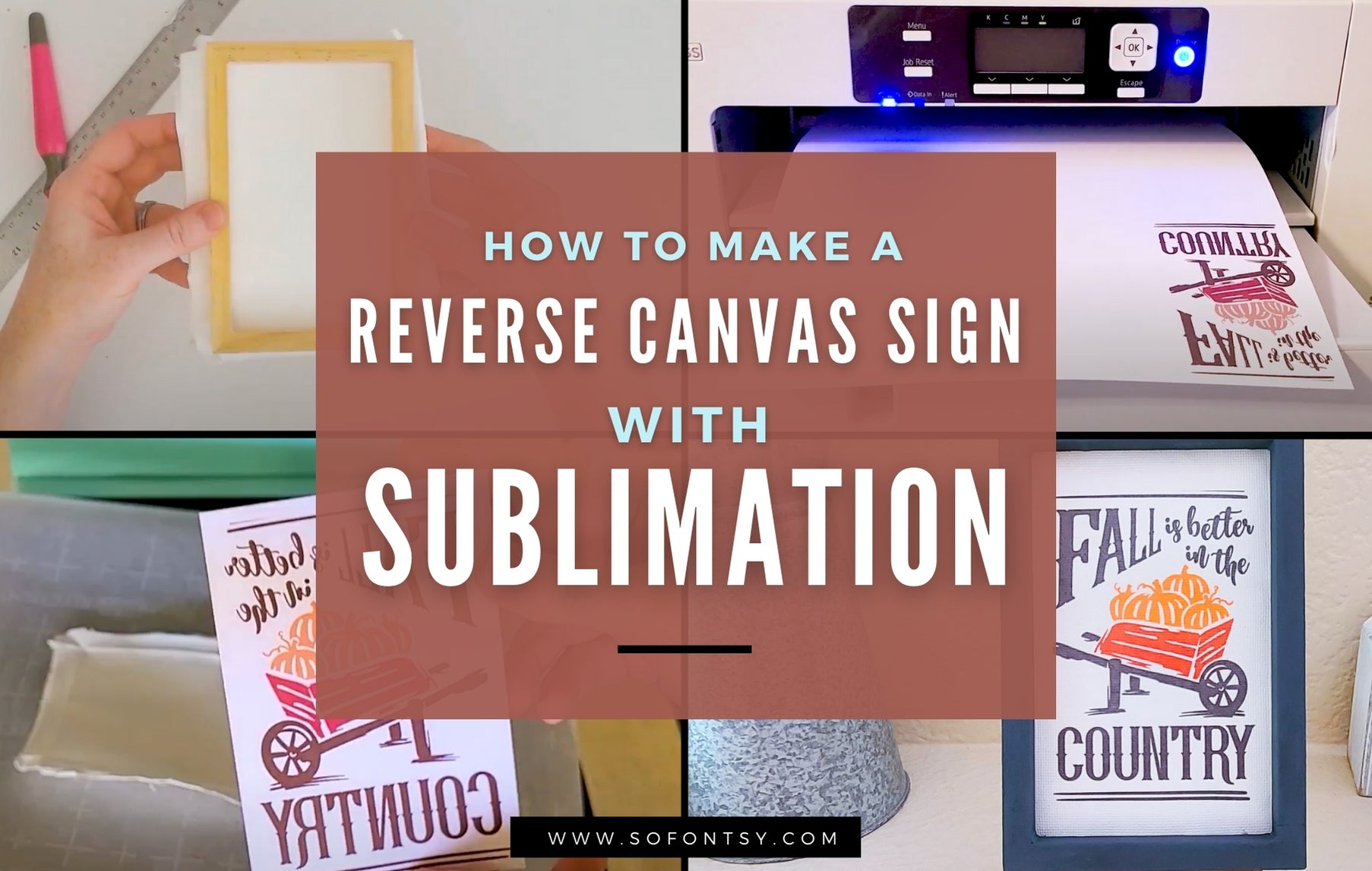 How to Make a Reverse Canvas Sign with Sublimation - So Fontsy