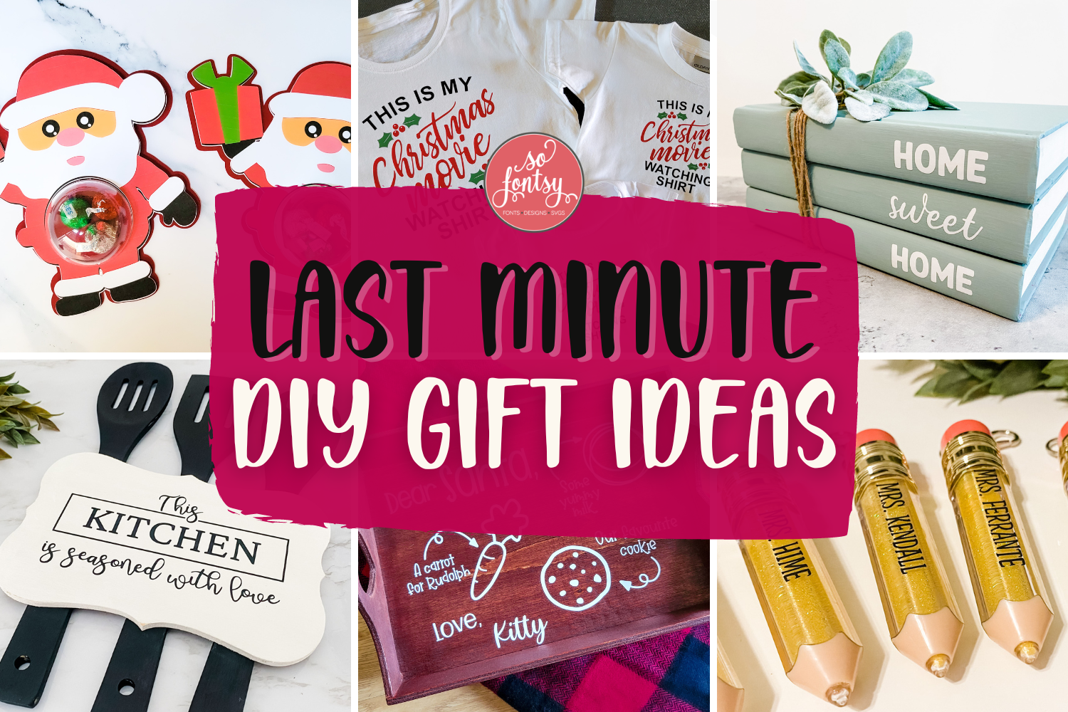 Last Minute DIY Gift Ideas - So Fontsy