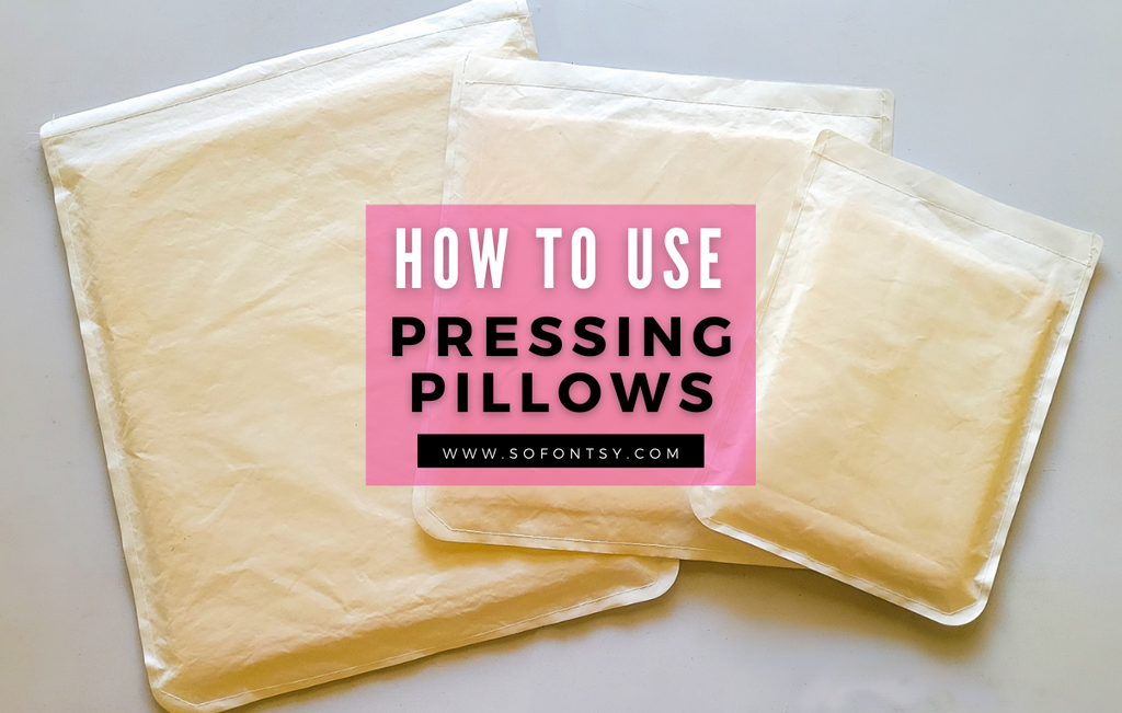 How to Use a Pressing Pillow - So Fontsy