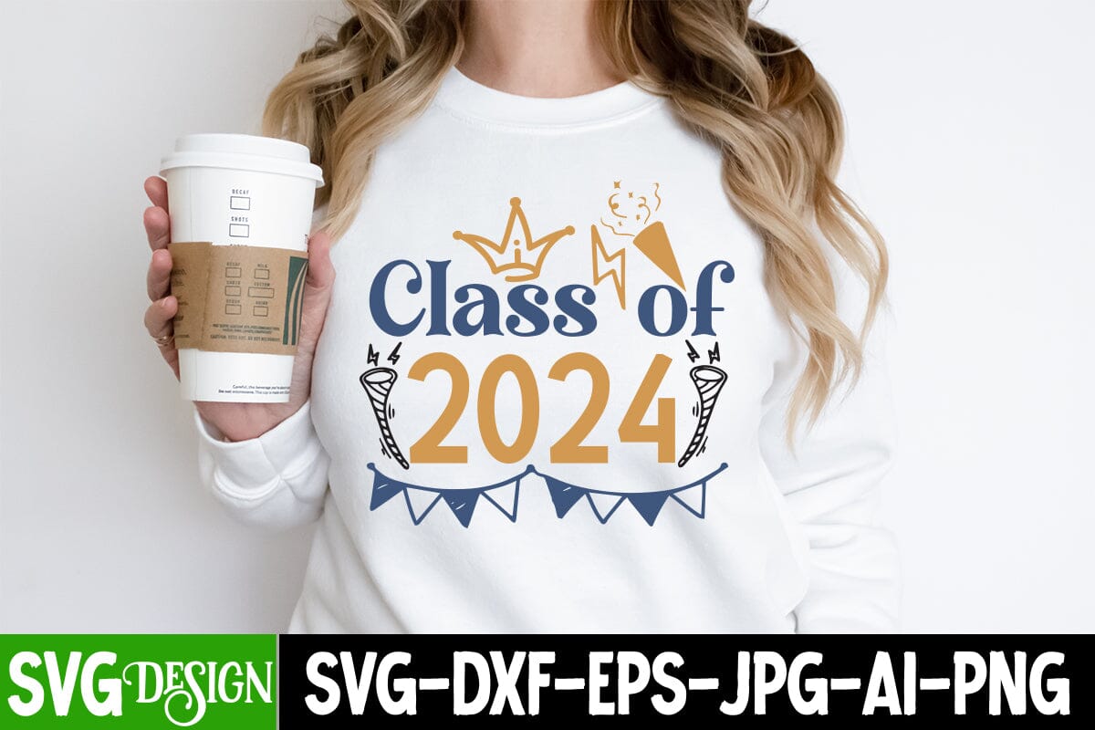 Class of 2024 T-Shirt Design, Class of 2024 SVG Cut File, Class of 2024 Quotes, New Year 2024 SVG Cut File, 2024 New Year SVG bundle,New Year SVG Design 2024