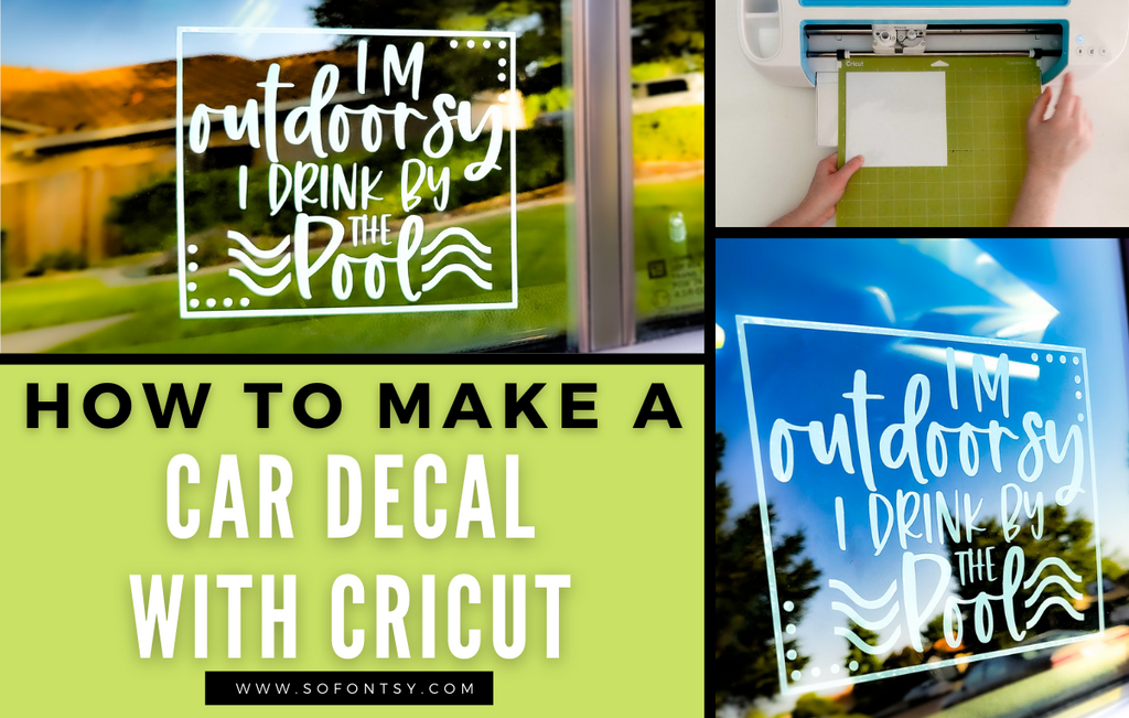 How to Make a Car Decal with Cricut - So Fontsy
