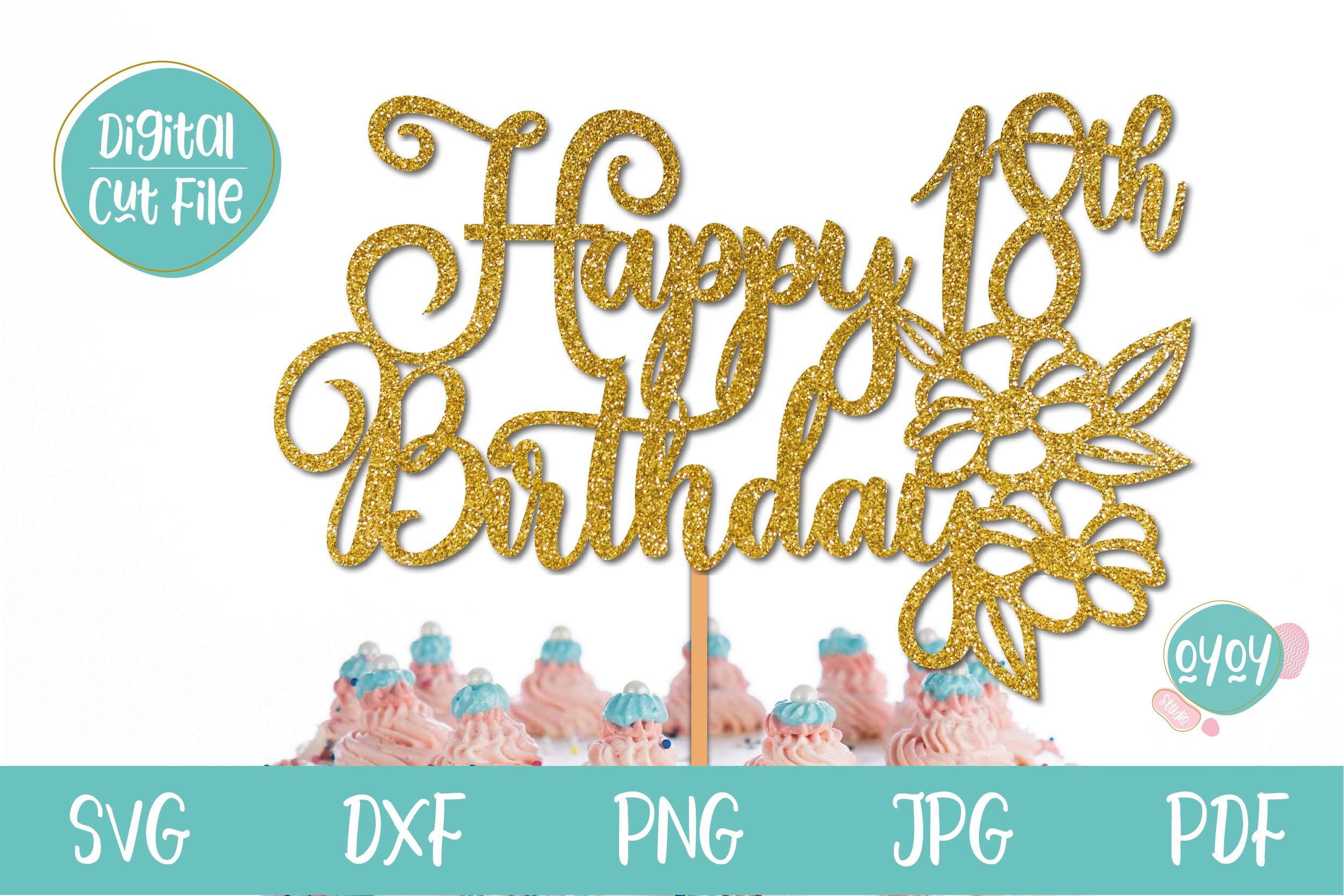 Download 18th Birthday Svg Happy 18th Birthday Cake Topper Svg So Fontsy