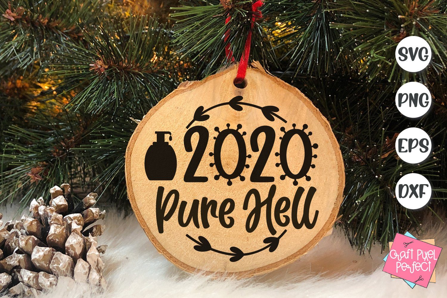 2020 Pure Hell Svg Christmas Ornament Svg So Fontsy