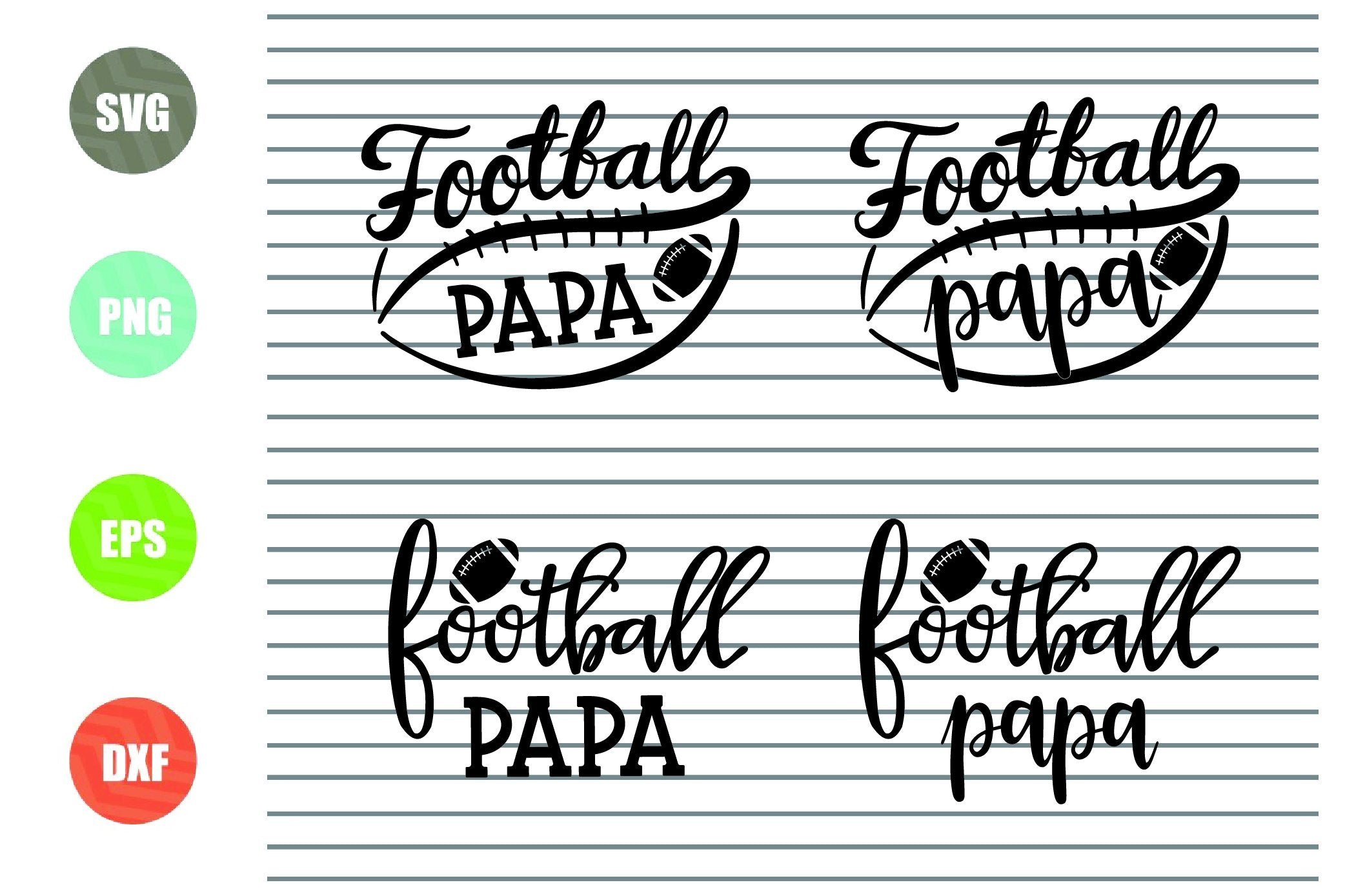 Download 4 Styles Football Papa Svg Football Svg Png Dxf Eps Cut Files So Fontsy