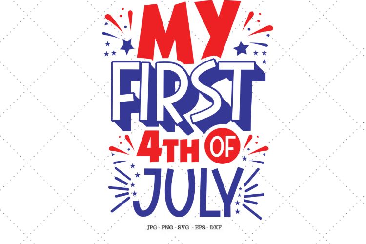 Download 4th Of July Svg 1st Fourth Baby Girl First Fourth Of July Patriotic Baby My First Svg Baby Gift Svg Red White And Blue So Fontsy