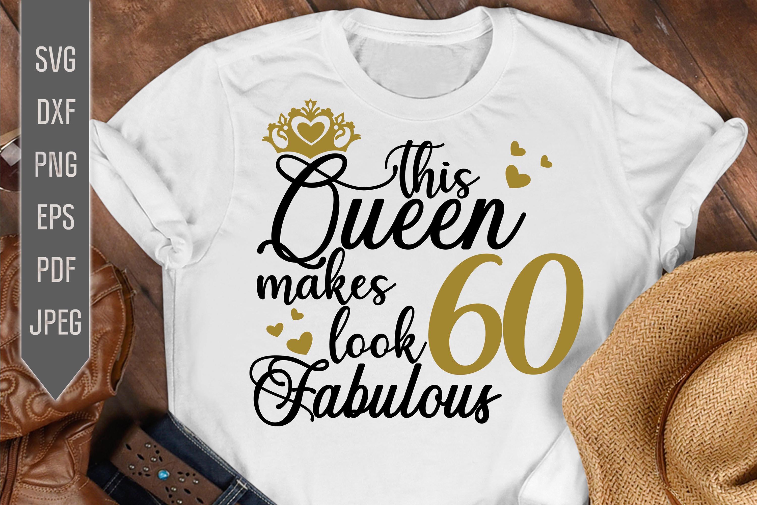 Download 60th Birthday Svg This Queen Makes 60 Look Fabulous Svg So Fontsy