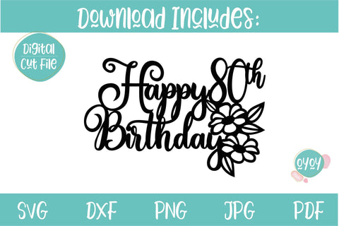 Download 80th Birthday Svg Happy 80th Birthday Cake Topper Svg So Fontsy