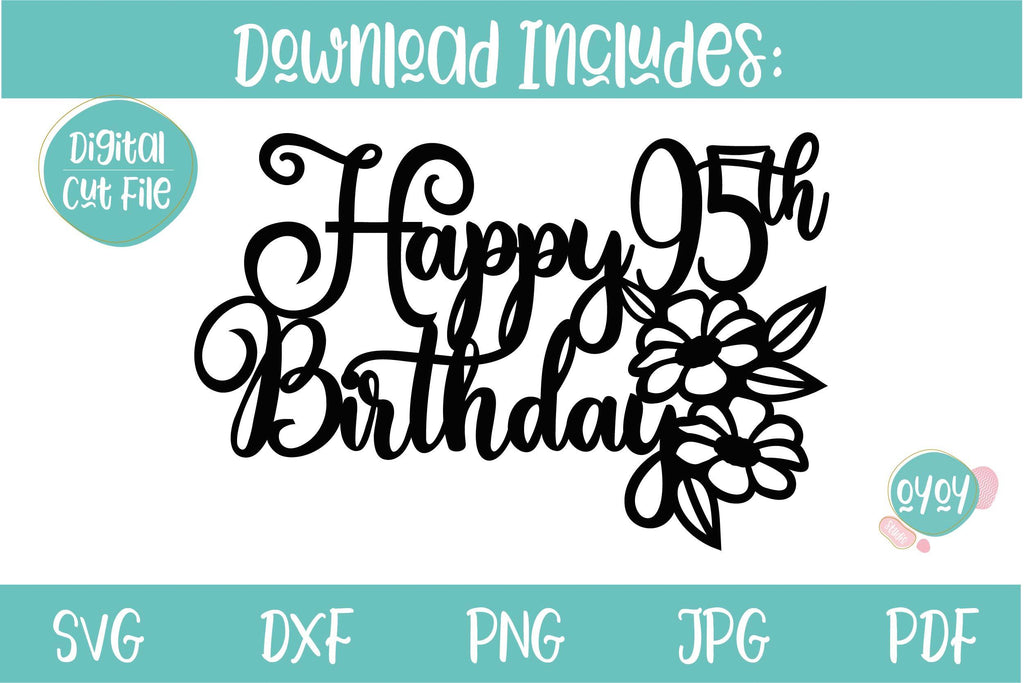 95th Birthday SVG | Happy 95th Birthday Cake Topper SVG - So Fontsy