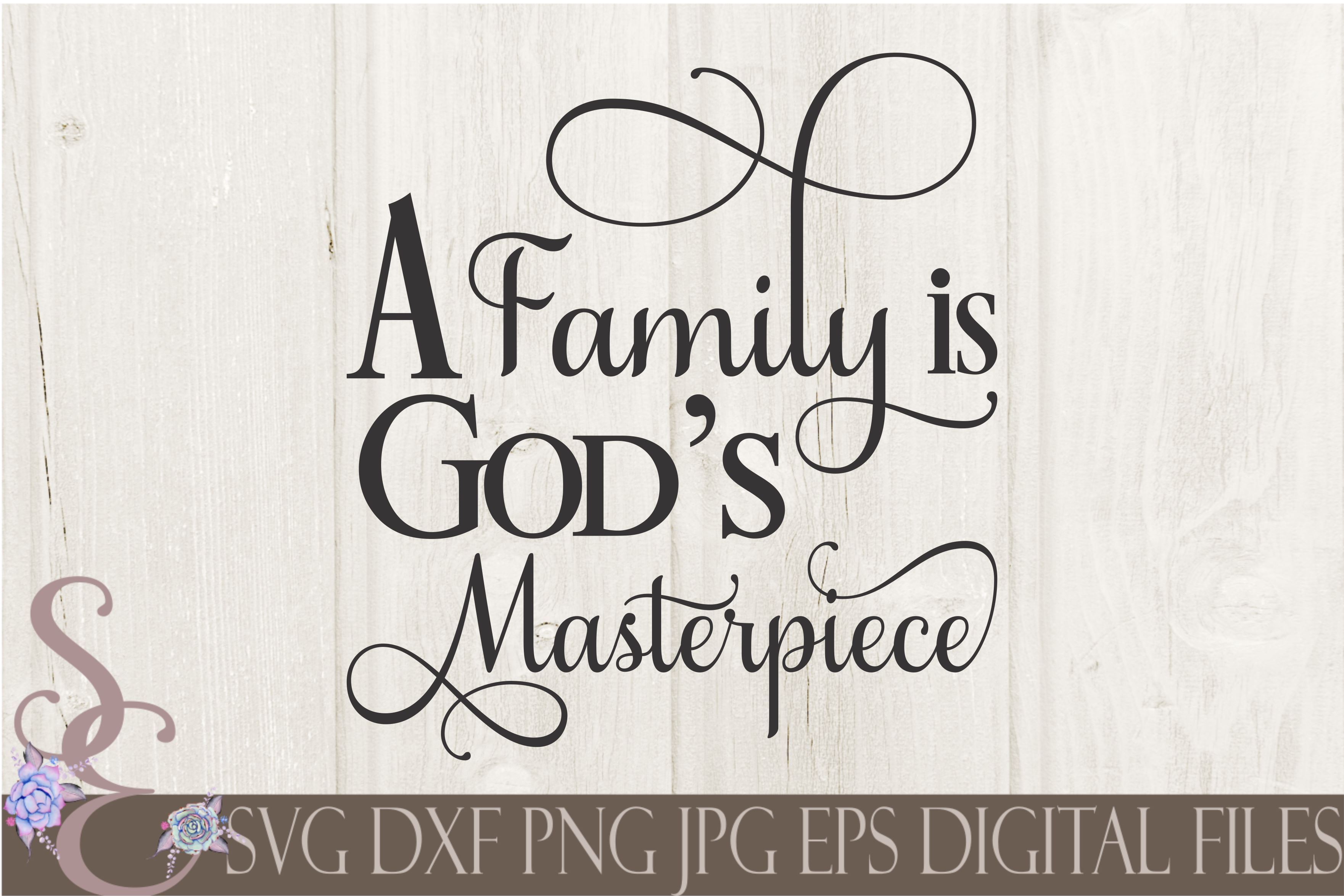 A Family Is God S Masterpiece So Fontsy