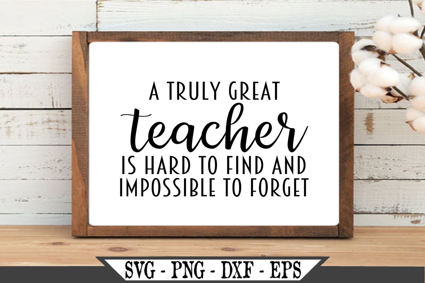 Download A Truly Great Teacher Is Hard To Find And Impossible To Forget Svg So Fontsy
