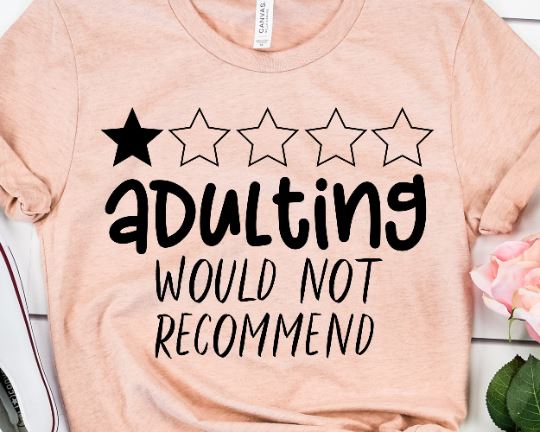 Download Adulting I Would Not Recommend Svg Files For Cricut Funny Quotes Svg Sarcastic Svg Funny Mom Svg Dxf Eps Png Silhouette So Fontsy