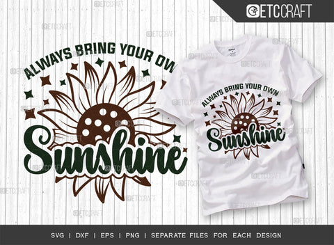 Always Bring Your Own Sunshine SVG Bundle, Flower svg, Floral Svg ...