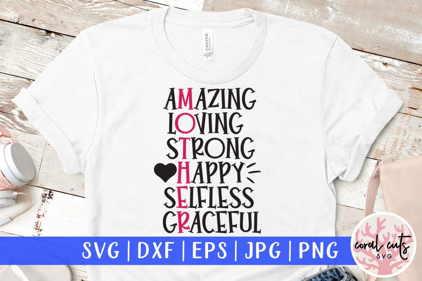 Download Amazing Loving Strong Happy Selfless Graceful Mother Svg Eps Dxf Png Cutting Files So Fontsy
