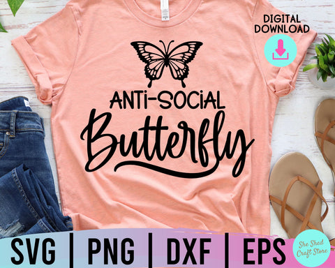Download Anti Social Butterfly Svg Sarcastic Svg Introvert Shirt Funny Quotes Svg Sarcasm Svg So Fontsy