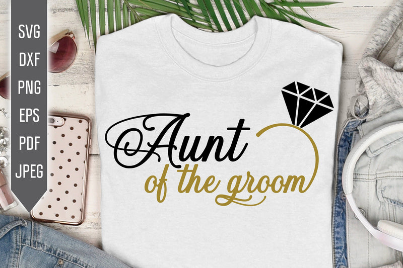 Download Aunt of the Groom Svg. Wedding Svg. Groom Team Svg ...